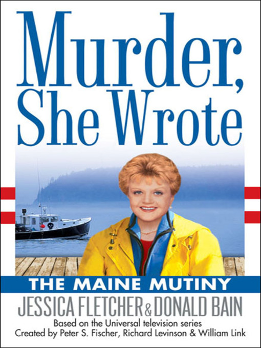 Title details for The Maine Mutiny by Jessica Fletcher - Wait list